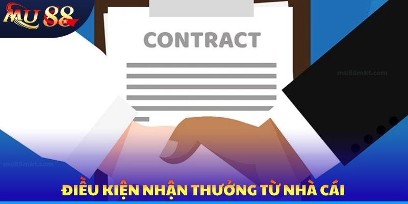 Điều kiện nhận thưởng từ nhà cái