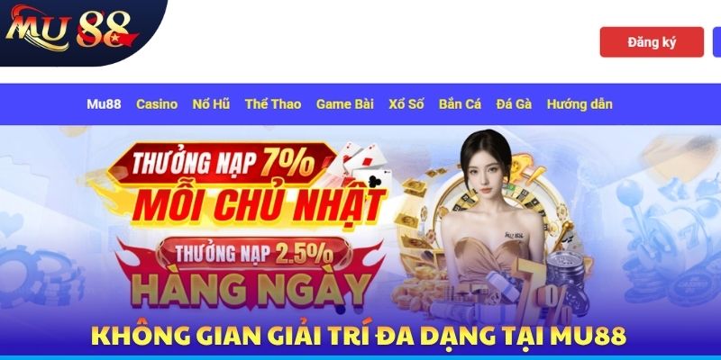 Không gian giải trí đa dạng tại MU88