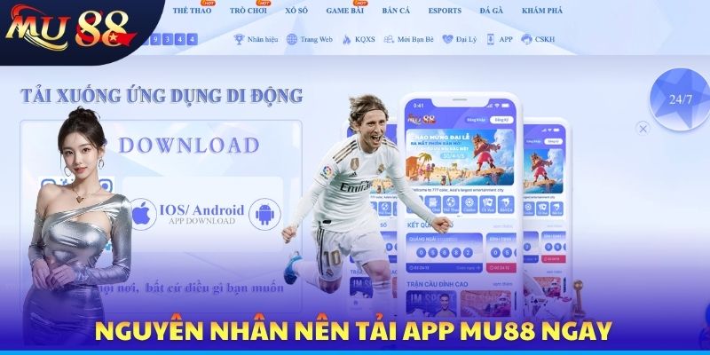 Nguyên nhân nên tải app MU88 ngay