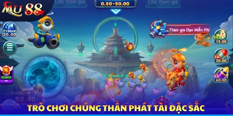 Trò chơi Chúng Thần Phát Tài đặc sắc