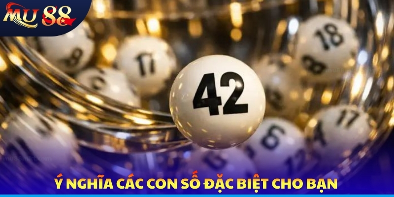 Ý nghĩa các con số đặc biệt cho bạn
